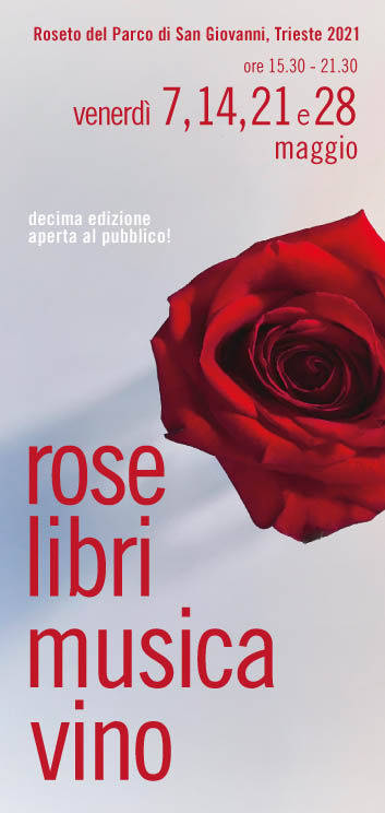 Dal 7 maggio: Rose, Libri, Musica, Vino. A Trieste