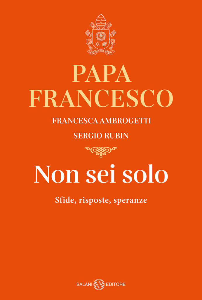 Esce oggi il libro in cui Papa Francesco si racconta ai giornalisti Francesca Ambrogetti e Sergio Rubin
