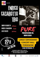 Enrico Casarotto Trio in Largo Cervignano