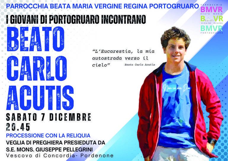 Portogruaro: 7 dicembre la veglia con la reliquia di Carlo Acutis; 8 dicembre santa messa