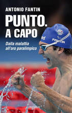 Il bibionese olimpico Antonio Fantin si racconta in un libro: Punto. A capo